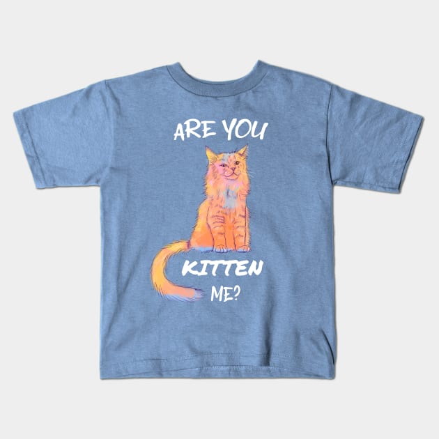 Are you Kitten Me? Animal Pun Kids T-Shirt by Flo Art Studio